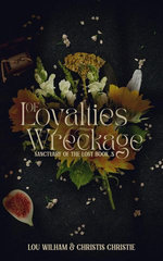 Of Loyalties & Wreckage