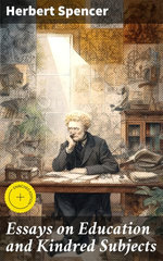 Essays on Education and Kindred Subjects