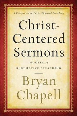 Christ-Centered Sermons - Models of Redemptive Preaching