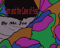 Sam and the Cave of Fear Sam and the Cave of Fear