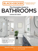 Black and Decker the Complete Guide to Bathrooms Updated 6th Edition