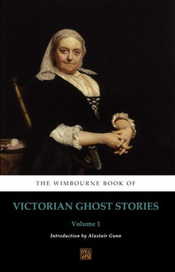 The Wimbourne Book of Victorian Ghost Stories