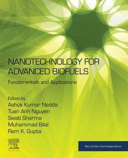 Nanotechnology for Advanced Biofuels Nanotechnology for Advanced Biofuels