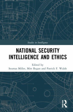 National Security Intelligence and Ethics National Security Intelligence and Ethics