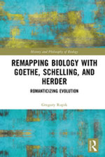 Remapping Biology with Goethe, Schelling, and Herder