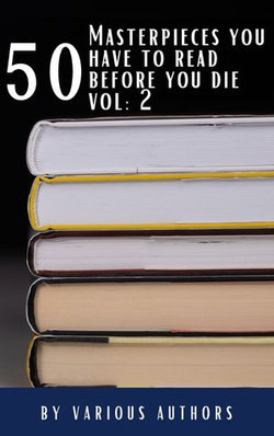 50 Masterpieces you have to read before you die vol: 2