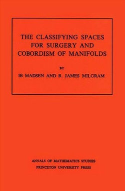 Classifying Spaces for Surgery and Corbordism of Manifolds