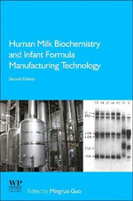 Human Milk Biochemistry and Infant Formula Manufacturing Technology