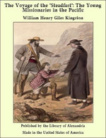 The Voyage of the "Steadfast": The Young Missionaries in the Pacific