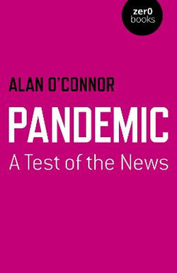 Pandemic: a Test of the News
