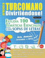 Aprender Turcomano Divirtiendose! - Nivel Avanzado