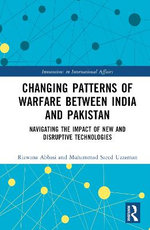 Changing Patterns of Warfare between India and Pakistan