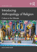 Introducing Anthropology of Religion