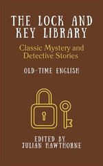 The Lock and Key Library: Old-Time English The Lock and Key Library: Old-Time English