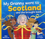 My Granny Went to Scotland and She Brought Back ...