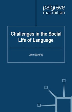 Challenges in the Social Life of Language Challenges in the Social Life of Language