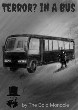 Terror? In a Bus