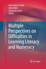 Multiple Perspectives on Difficulties in Learning Literacy and Numeracy