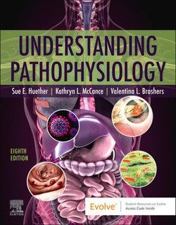 Understanding Pathophysiology - E-Book Understanding Pathophysiology - E-Book