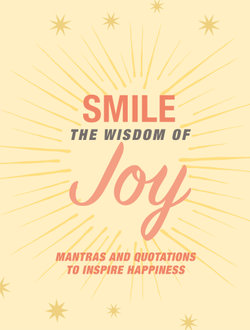 Smile: the Wisdom of Joy