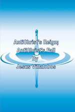 AntiChrist's Reign AntiChrist's Fall