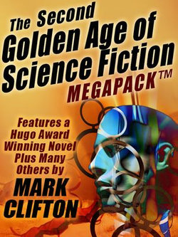 The Second Golden Age of Science Fiction MEGAPACK ®: Mark Clifton