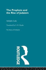 The Prophets and the Rise of Judaism The Prophets and the Rise of Judaism