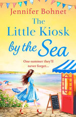 The Little Kiosk By The Sea: A Perfect Summer Beach Read