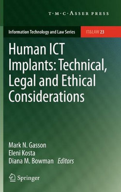 Human ICT Implants: Technical, Legal and Ethical Considerations