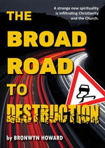 The Broad Road to Destruction
