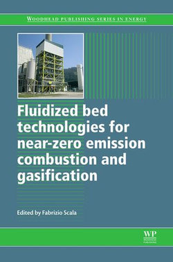Fluidized Bed Technologies for Near-Zero Emission Combustion and Gasification Fluidized Bed Technologies for Near-Zero Emission Combustion and Gasification