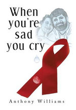 When You're Sad, You Cry