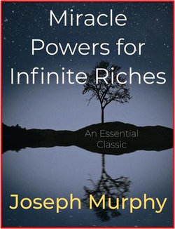 Miracle Powers for Infinite Riches