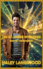 Leo St. James Mysteries - Rise of the Phoenix