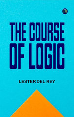 The Course of Logic