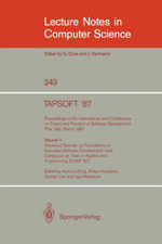 TAPSOFT '87: Proceedings of the International Joint Conference on Theory and Practice of Software Development, Pisa, Italy, March 1987