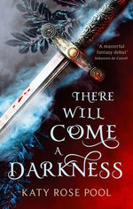 There Will Come a Darkness