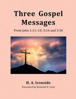Three Gospel Messages: From John 1:11-13; 3:16 and 3:36