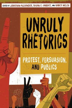 Unruly Rhetorics Unruly Rhetorics