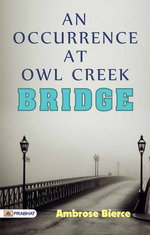 An Occurrence at Owl Creek Bridge