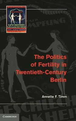 The Politics of Fertility in Twentieth-Century Berlin