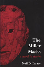 The Miller Masks: A Novel in Stories