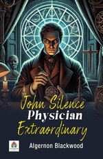 John Silence Physician Extraordinary