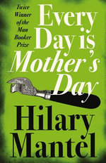 Every Day Is Mother’s Day