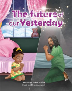 The Future of our Yesterday