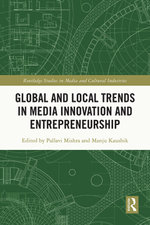 Global and Local Trends in Media Innovation and Entrepreneurship