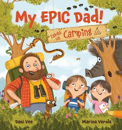 My EPIC Dad! Takes Us Camping