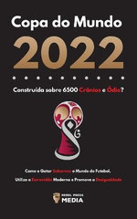 Copa do Mundo 2022, Construida sobre 6500 Cranios e Odio?