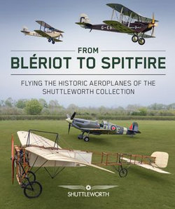 From Blériot to Spitfire From Blériot to Spitfire