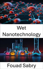Wet Nanotechnology